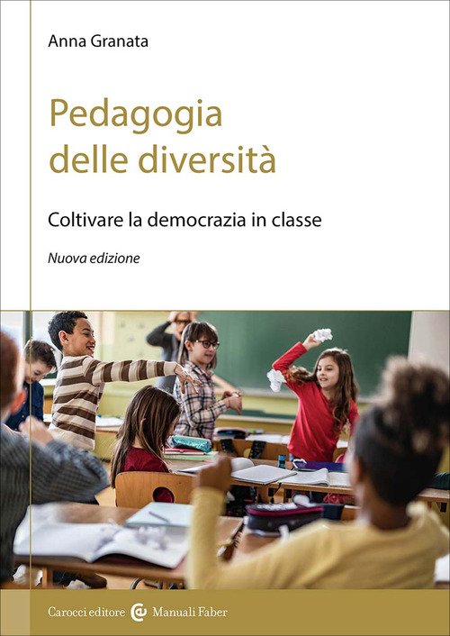 Pedagogia delle diversità. Coltivare la democrazia in classe