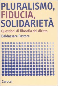 Pluralismo, fiducia, solidarietà