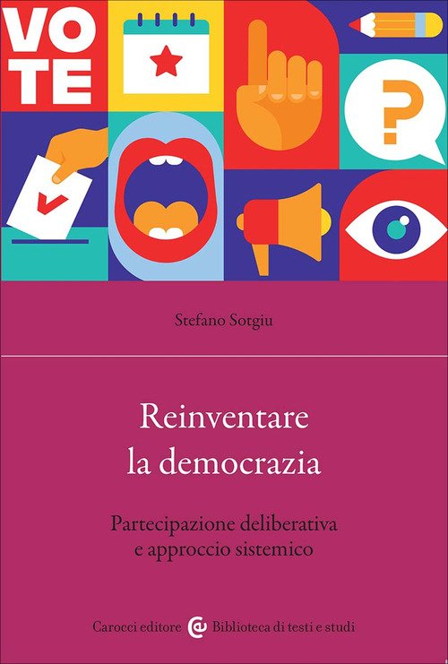 Reinventare la democrazia. Partecipazione deliberativa e approccio sistemico