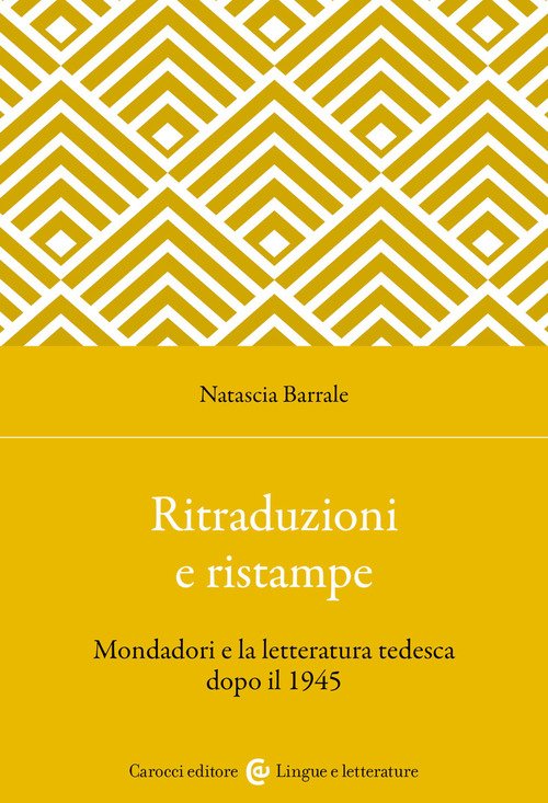 Ritraduzioni e ristampe. Mondadori e la letteratura tedesca dopo il 1945