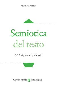 Semiotica del testo. Metodi, autori, esempi