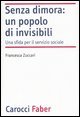 Senza dimora: un popolo di invisibili