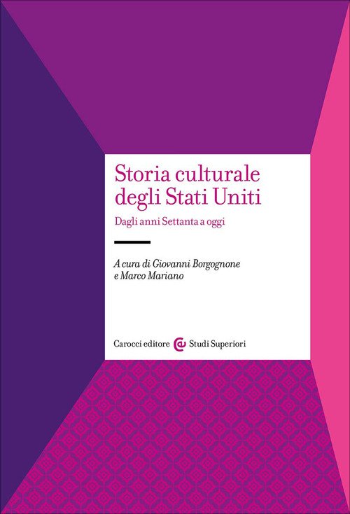 Storia culturale degli Stati Uniti. Dagli anni Settanta a oggi
