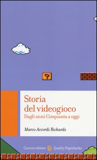 Storia del videogioco. Dagli anni Cinquanta a oggi