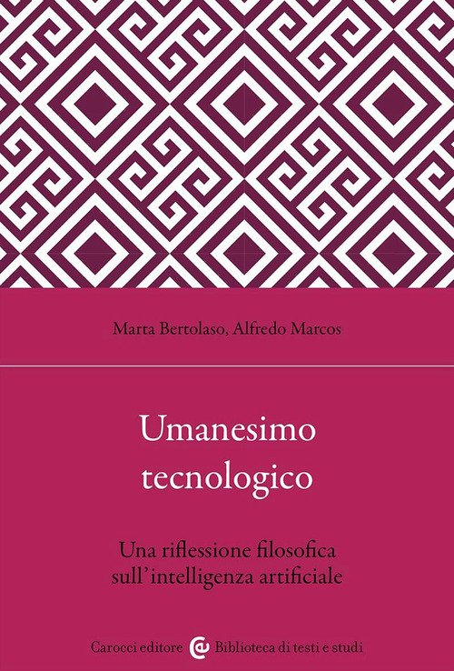 Umanesimo tecnologico. Una riflessione filosofica sull'intelligenza artificiale