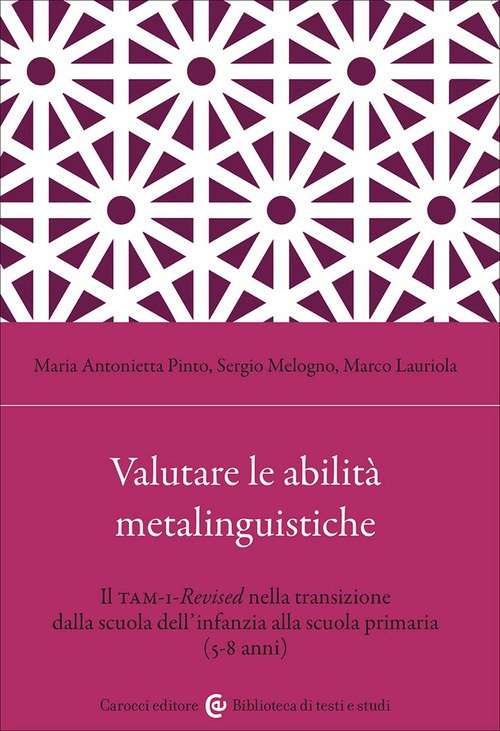 Valutare le abilità metalinguistiche. Il TAM-1-Revised nella transizione dalla scuola dell'infanzia alla scuola primaria (5-8 anni)