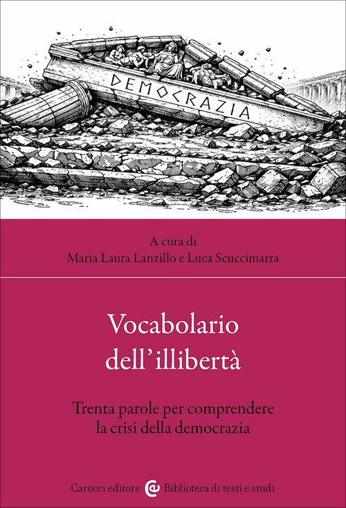 Vocabolario dell'illibertà. Trenta parole per comprendere la crisi della democrazia