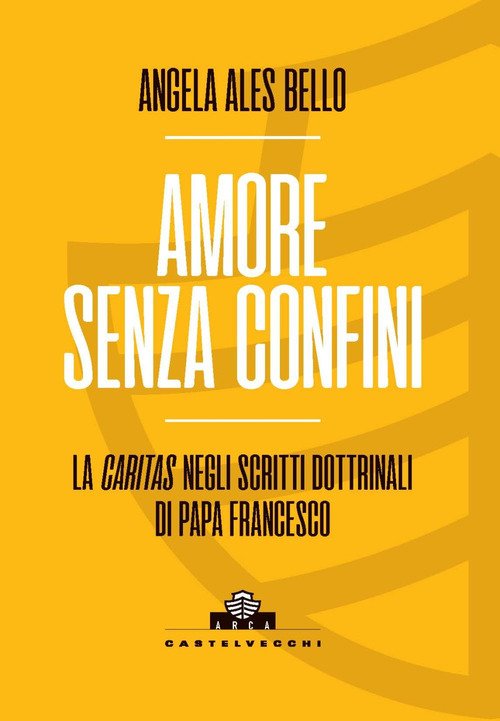 Amore senza confini. La caritas negli scritti dottrinali di Papa Francesco
