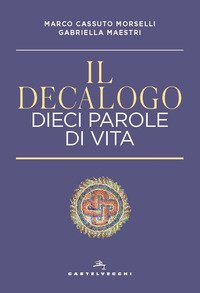 Il decalogo. Dieci parole di vita