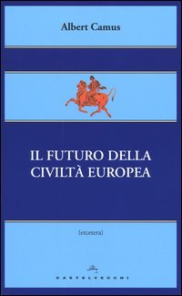 Il futuro della civiltà europea