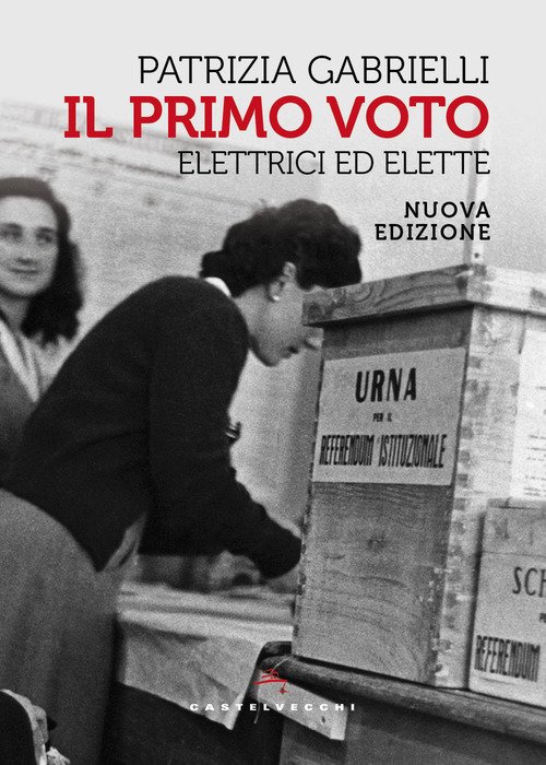 Il primo voto. Elettrici ed elette