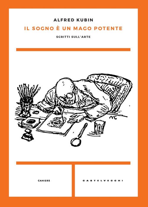 Il sogno è un mago potente. Scritti sull'arte