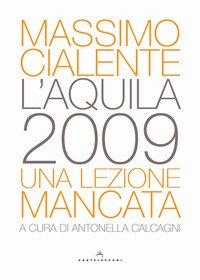 L'Aquila 2009. Una lezione mancata