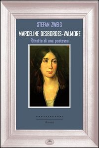 Marceline Desbordes­Valmore. Ritratto di una poetessa