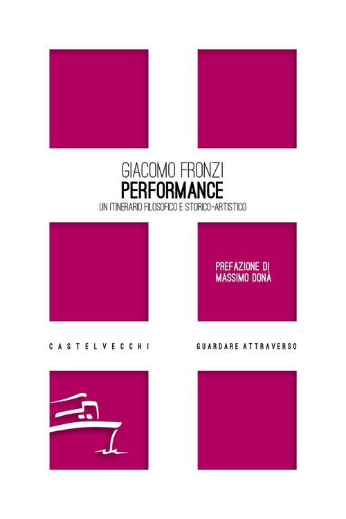 Performance. Un itinerario filosofico e storico-artistico