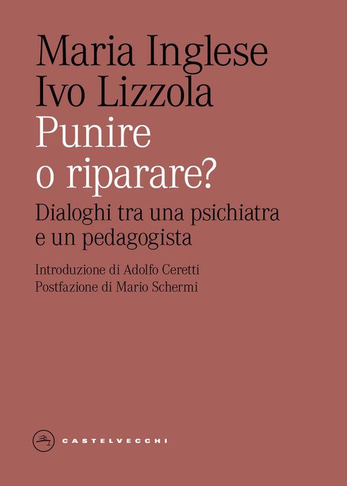 Punire o riparare? Dialoghi tra una psichiatra e un pedagogista