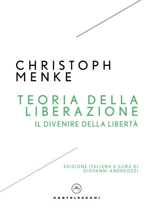 Teoria della liberazione. Il divenire della libertà