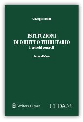 Istituzioni di diritto tributario. I principi generali