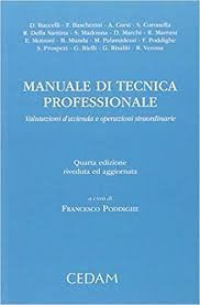 Manuale di tecnica professionale. Valutazione d'azienda, operazione straordinarie