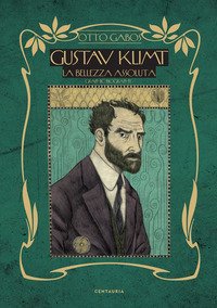 Gustav Klimt. La bellezza assoluta