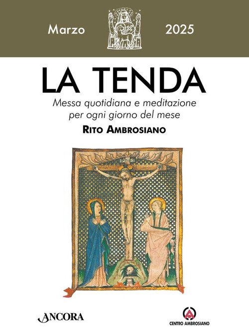 La tenda. Messa quotidiana e meditazione per ogni giorno del mese. Rito Ambrosiano