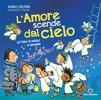 L'amore scende dal cielo. Lettera di Natale ai bambini