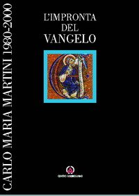 L'impronta del vangelo. Carlo Maria Martini 1980-2000