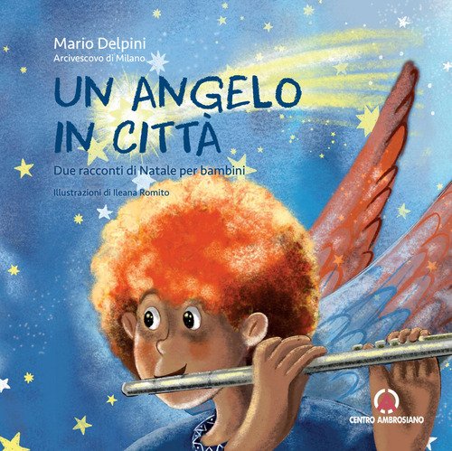 Un angelo in città. Due racconti di Natale per bambini