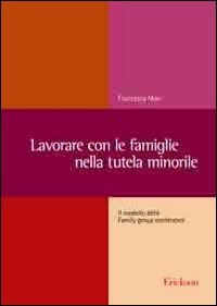 Lavorare con le famiglie nella tutela minorile