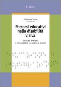 Percorsi educativi nella disabilità visiva