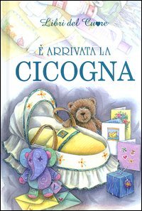 + Arrivata La Cicogna