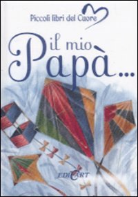 Mio Papa` (il)