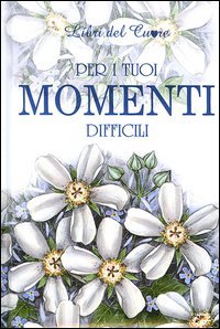 Per I Tuoi Momenti Difficili