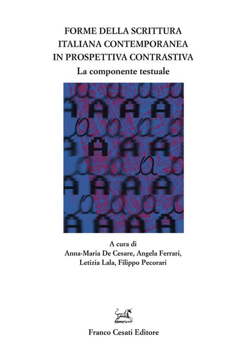 Forme della scrittura italiana contemporanea. La componente testuale