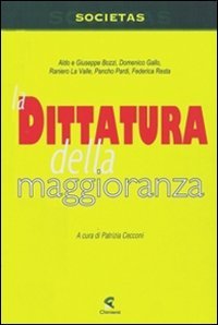 Dittaura Della Maggioranza (la)