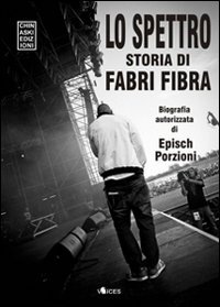 Lo spettro. Storia di Fabri Fibra