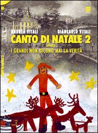 Canto di Natale ovvero i grandi non dicono mai la verità