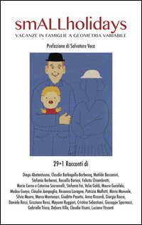 SmALLholidays. Vacanze in famiglie a geometria variabile