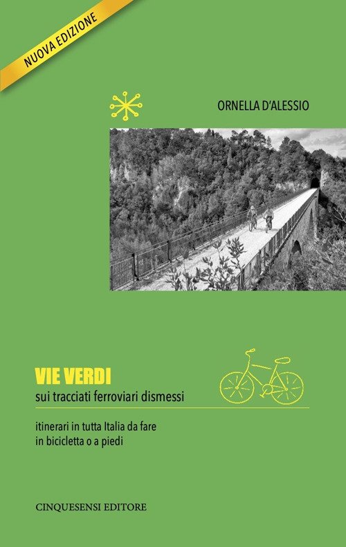 Vie verdi. Sui tracciati ferroviari dismessi