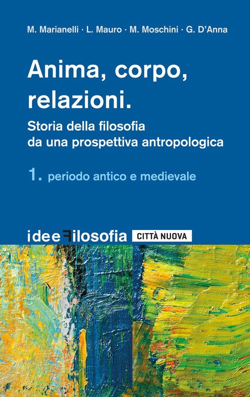 Anima, corpo, relazioni. Storia della filosofia
