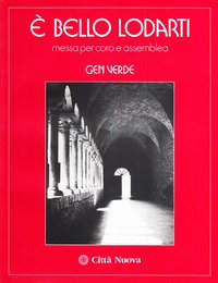 È bello lodarti. Messa per coro e assemblea. Spartito