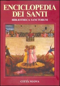 Bibliotheca sanctorum. Enciclopedia dei santi