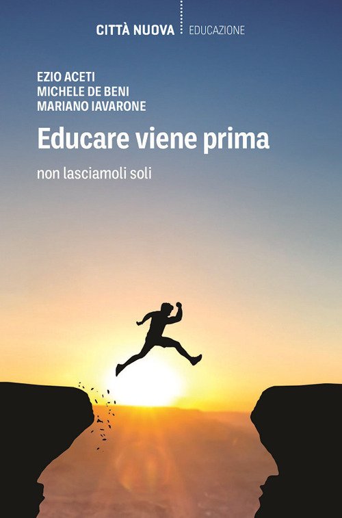 Educare viene prima. Non lasciamoli soli