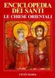 Enciclopedia dei santi. Le Chiese orientali