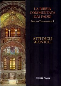 La Bibbia commentata dai padri. Nuovo Testamento