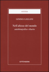 Nell'abisso del mondo. Autobiografia e diario