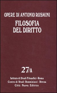 Opere. Vol. 27: Filosofia del diritto.