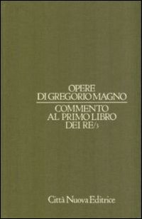 Opere. Vol. 6/3: Commento al Primo Libro dei Re.
