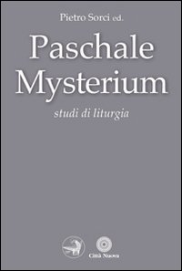 Paschale mysterium. Studi di liturgia