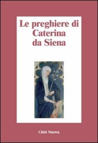 Le preghiere di Caterina da Siena